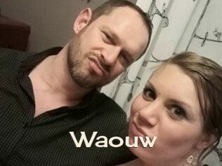 Waouw