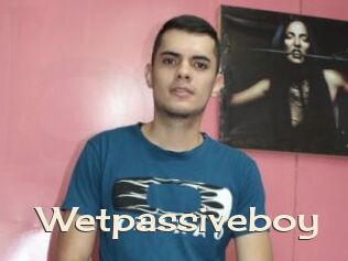 Wetpassiveboy