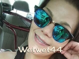 Wetwet44