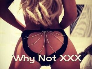 Why_Not_XXX