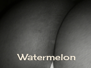 watermelon Big Dicks Round Ass