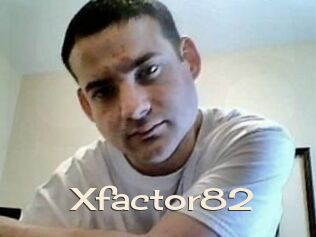 Xfactor82