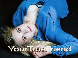 YourTrueFriend